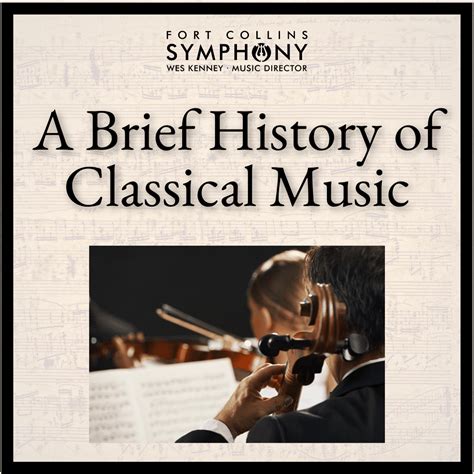 A Brief History of Classical Music - Fort Collins Symphony