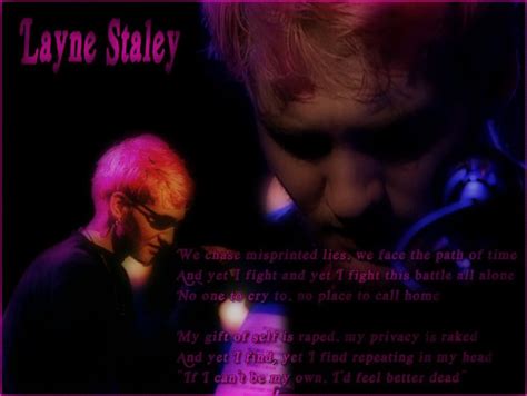 By Layne Staley Quotes. QuotesGram