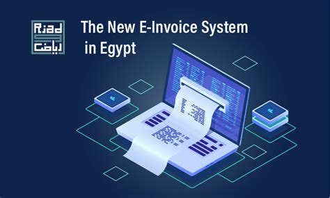 The New E-Invoice System in Egypt - riad-riad.com