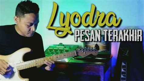 Lyodra-Pesan Terakhir-Cover Guitar Elektrik - YouTube