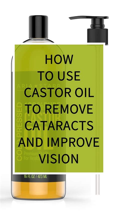 How to Use Castor Oil to Remove Cataracts and Improve Vision | Natural ...