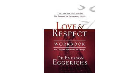 Love and Respect Workbook: The Love She Most Desires; The Respect He ...