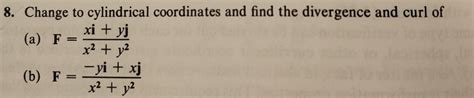 Solved 8. Change to cylindrical coordinates and find the | Chegg.com