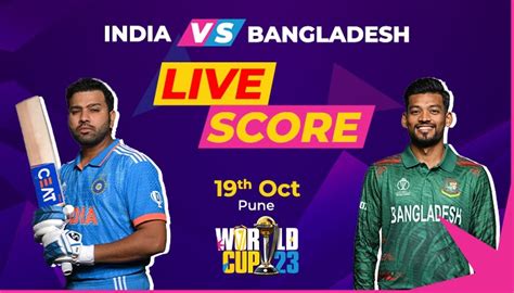 India vs Bangladesh live score, ICC World Cup 2023 - International ...