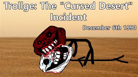 Trollge: The "Cursed Desert" Incident - YouTube