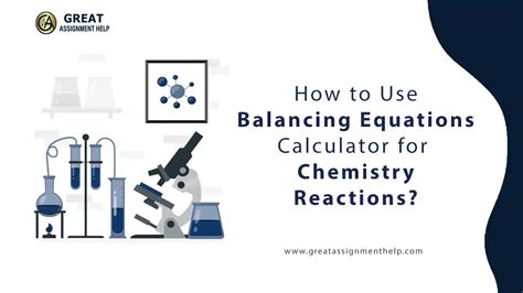 Use Balancing Equations Calculator for Chemistry Reactions?