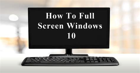 How to Make Full screen on windows 10 - FixGuider