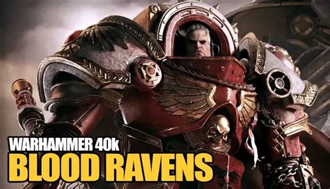 Blood Ravens: The Mystery & Lore of Warhammer 40k Most Enigmatic ChapterThe Blood Ravens are one ...