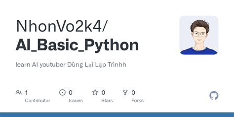 GitHub - NhonVo2k4/AI_Basic_Python: learn AI youtuber Dũng Lại Lập Trìnhh