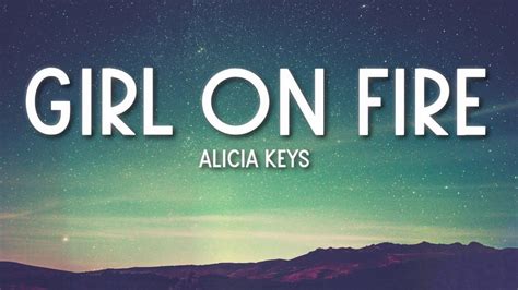 Girl on Fire - Alicia Keys (Lyrics) 🎵 - YouTube in 2020 | Alicia keys ...