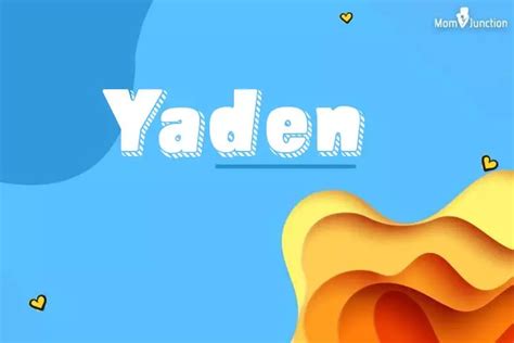 Explore Yaden: Meaning, Origin & Popularity