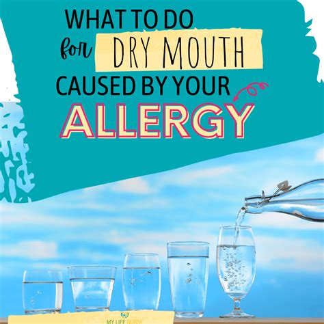 What To Do For Dry Mouth Caused By Allergies - My Life Nurse