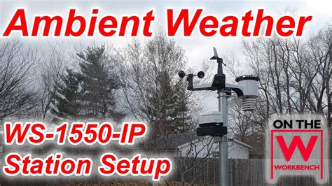 Ambient Weather WS-1550-IP Weather Station Setup - YouTube