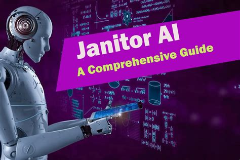 Janitor AI: A Comprehensive Guide - Aitechtonic