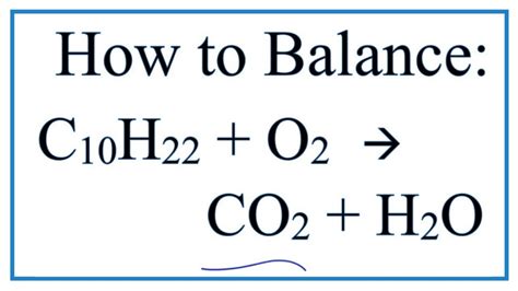 How to Balance C10H22 + O2 = CO2 + H2O: Decane Combustion Reaction - YouTube