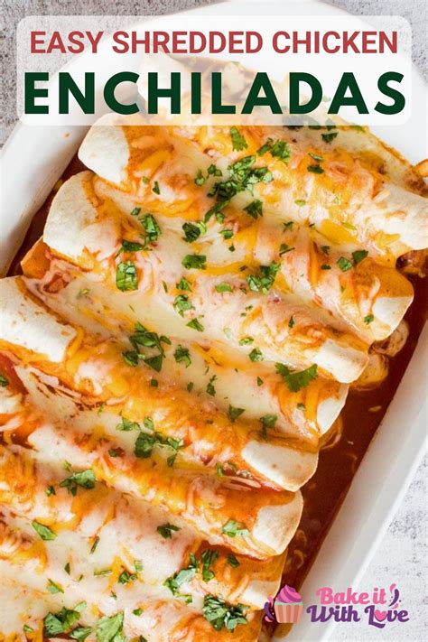 Best Shredded Chicken Enchiladas: Easy Family Dinner Recipe