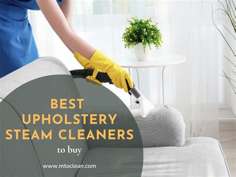 Top 15 Best Upholstery Steam Cleaner to Buy with Reviews 2023