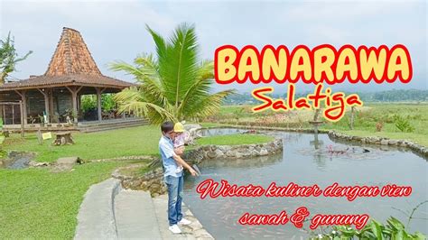 WISATA KULINER SALATIGA || BANARAWA SALATIGA, VIEW SAWAH DAN GUNUNG #wisatasalatiga - YouTube