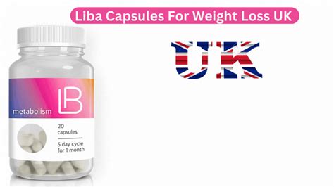 Liba UK Weight Loss Capsules Contents & Reviews [Updated 2023]