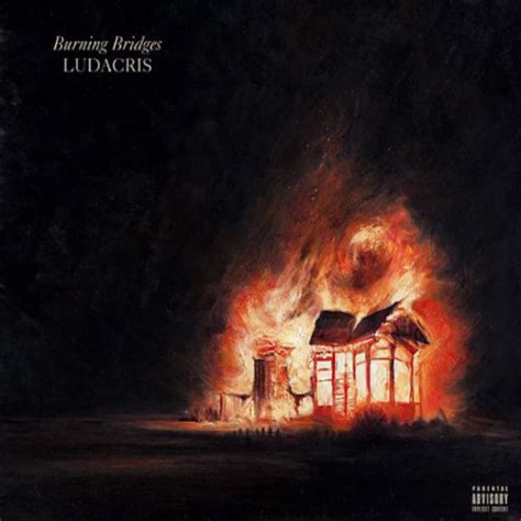 Listen To Ludacris’ ‘Burning Bridges’ EP - XXL