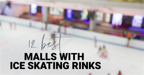 12 Best Malls With Ice Skating Rinks