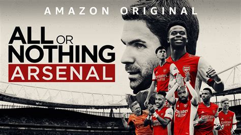 All or Nothing Arsenal documentary: Arsenal 'All or Nothing' trailer, How to watch on Amazon ...