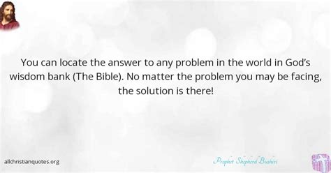 Prophet Shepherd Bushiri Quote about: #Answer, #Bible, #Problem, #Wisdom, - All Christian Quotes