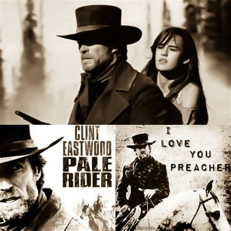 Clint Eastwood - Pale Rider Pale Rider, Clint Eastwood, Preacher ...