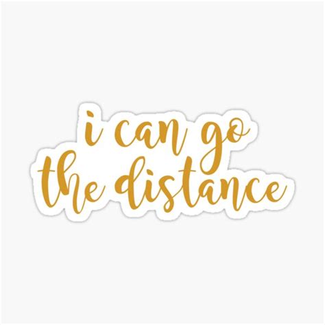 "I Can Go The Distance " Sticker for Sale by swagner96 | Redbubble