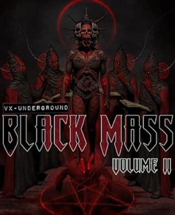 VX Underground Black Mass: Volume 2: Underground, VX: 9798861667760: Amazon.com: Books