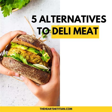 5 Delicious Alternatives to Deli Meat You Will Love - The Heart Dietitian