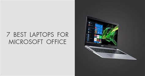 7 Best Laptops for Microsoft Office in 2025