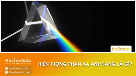 Hiện tượng phản xạ ánh sáng là gì? Phân loại và định luật của hiện ...