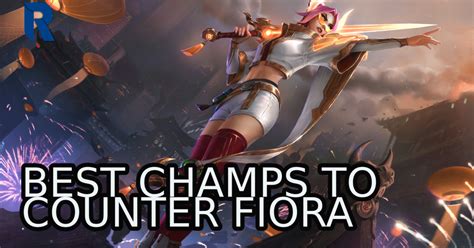 League of Legends: Top 3 Fiora Counters | RiftFeed