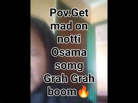 Pov.Get mad on notti Osama song Grah Grah boom🔥🔥 - YouTube