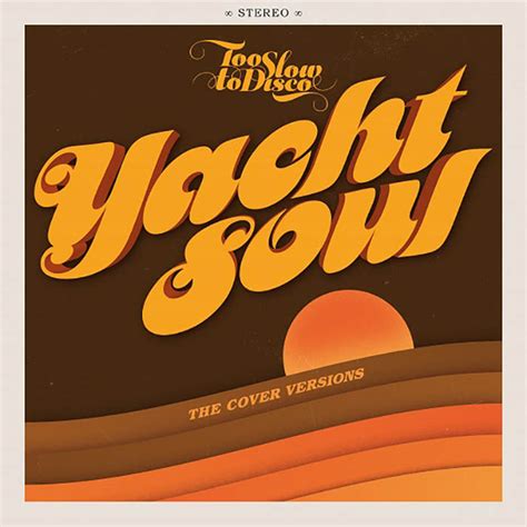 Too slow to disco presents: Yacht soul - cover versions | P&C Music