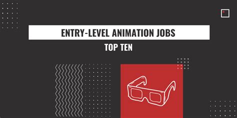 Top 10 Entry-Level 3D Animation Jobs - InFocus Film School