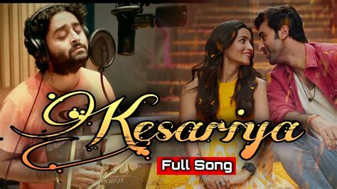 Arijit Singh : Kesariya Tera Ishq Hai Piya (Full Song) Brahmāstra ...