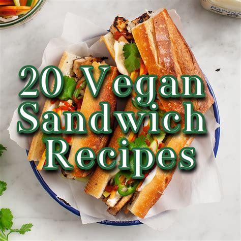 20 Delicious Vegan Sandwich Recipes Perfect For A Healthy Breakfast