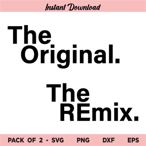 The Original SVG, The Remix SVG, The Original Remix SVG, The Original ...