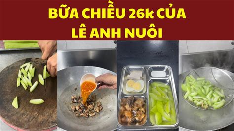 Bữa cơm chiều 26.000 của Lê Anh Nuôi hôm nay có gì? - Lê Anh Nuôi - YouTube