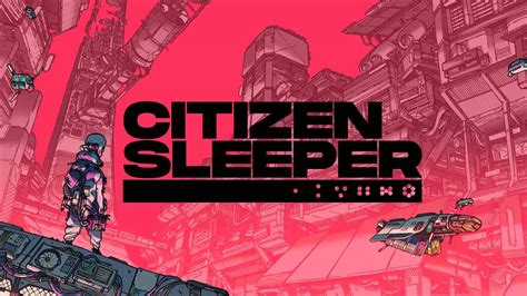 Citizen Sleeper - Cyberpunk Game Review