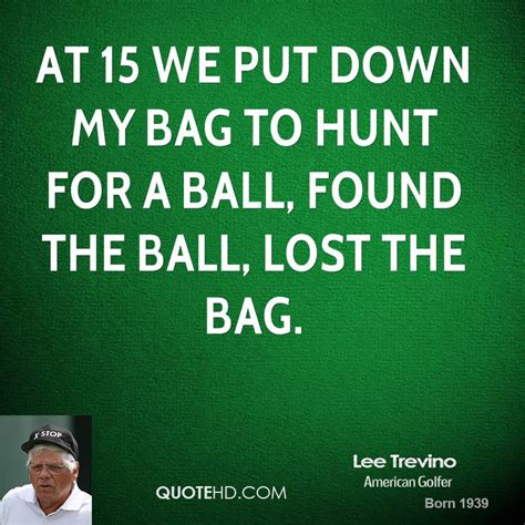 Lee Trevino Quotes. QuotesGram