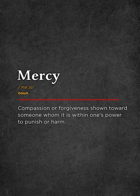 'Mercy Definition Quotes' Poster, picture, metal print, paint by ...