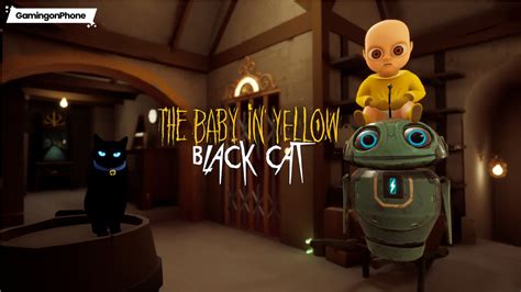 The Baby in Yellow introduces its latest update 'The Black Cat', to ...