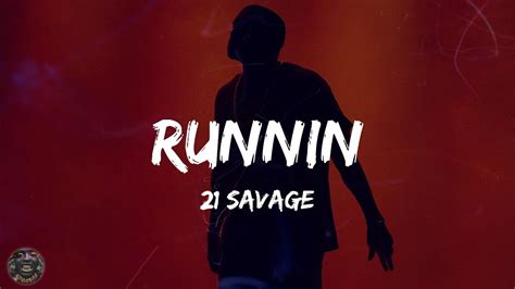 21 Savage - Runnin (Lyrics) - YouTube