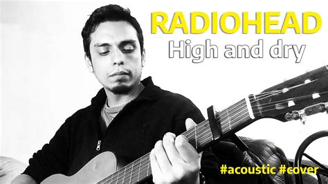 High and dry - Radiohead - #cover #acoustic #acustico #guitar #guitarra - YouTube