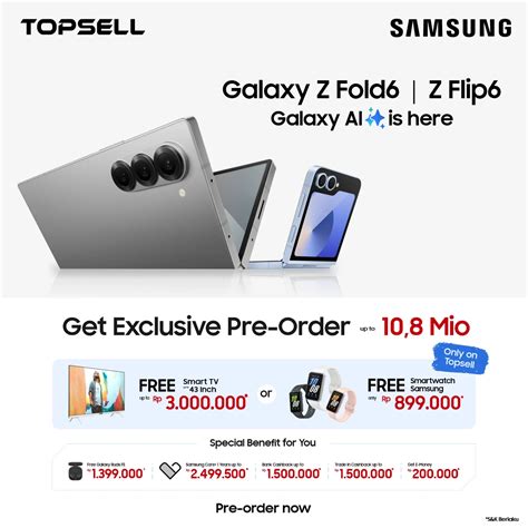 Samsung Galaxy Z Fold6 dan Z Flip6 - Topsellbelanja