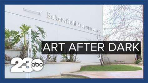 Bakersfield Museum of Art After Dark returns