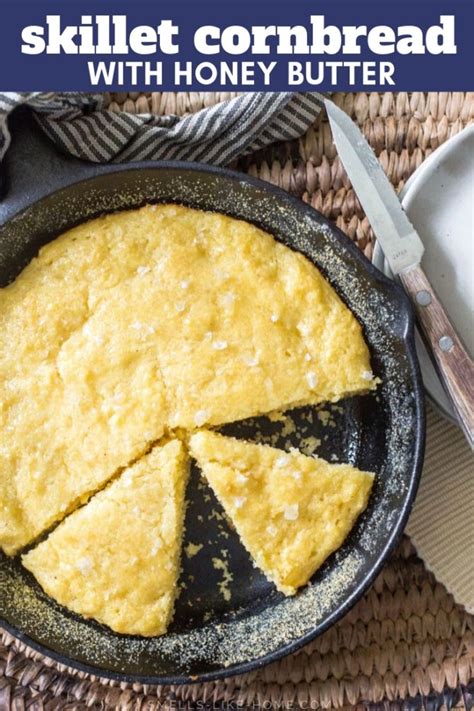 Skillet Cornbread with Honey Butter - Smells Like Home